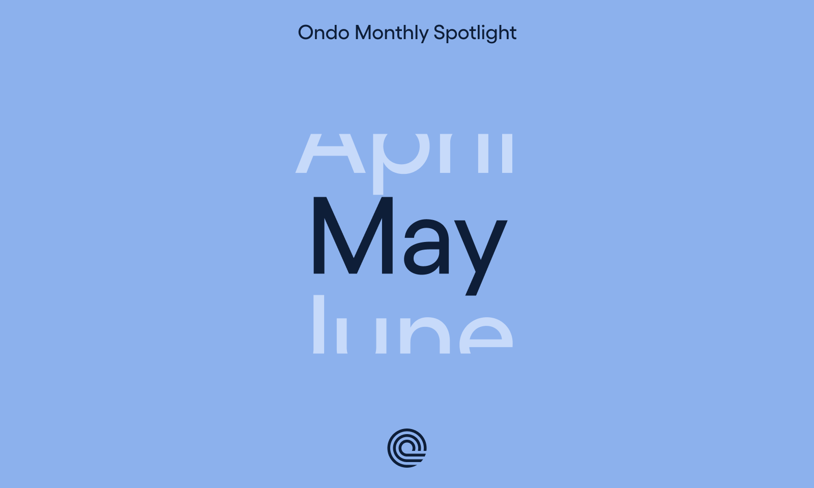 Ondo Monthly Spotlight: May 2025