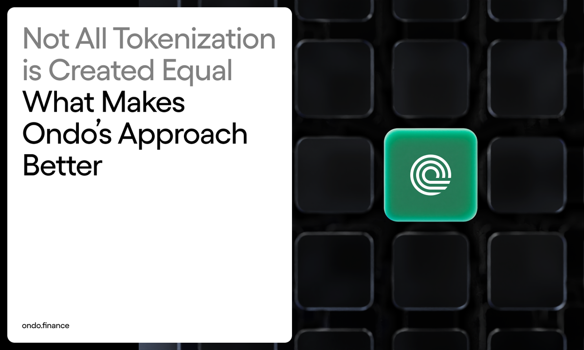 Not All Tokenization is Created Equal: What Makes Ondo’s Approach Better